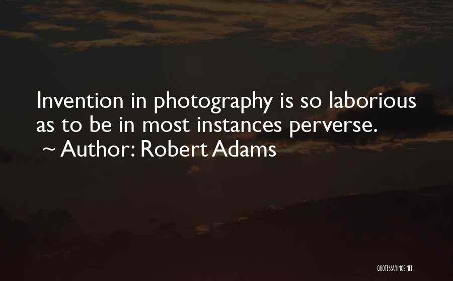 Best Robert Adams Quotes By Robert Adams