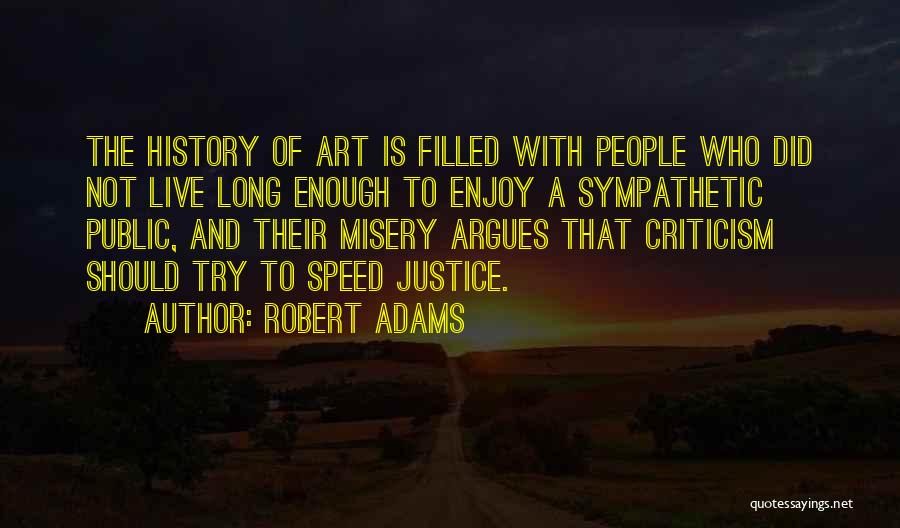 Best Robert Adams Quotes By Robert Adams