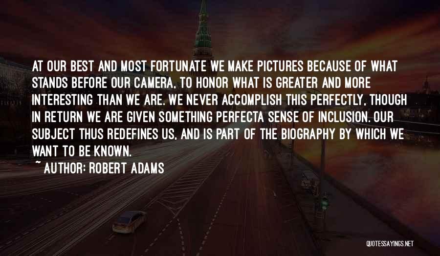 Best Robert Adams Quotes By Robert Adams