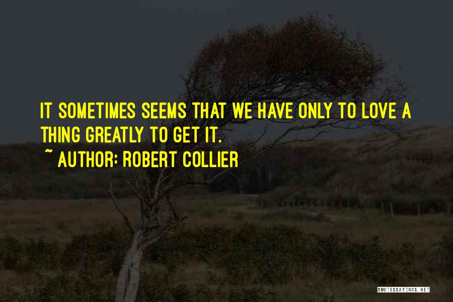 Best Robert Collier Quotes By Robert Collier