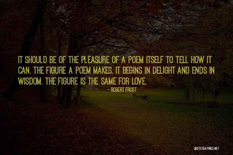 Best Robert Frost Poem Quotes By Robert Frost Best Robert Frost Poem Quotes By Robert Frost