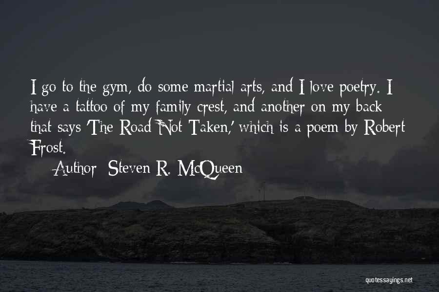 Best Robert Frost Poem Quotes By Steven R. McQueen