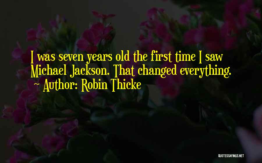 Best Robin Thicke Quotes By Robin Thicke