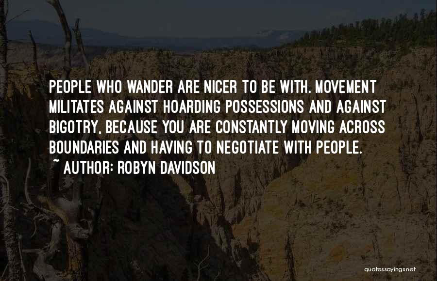 Best Robyn Davidson Quotes By Robyn Davidson