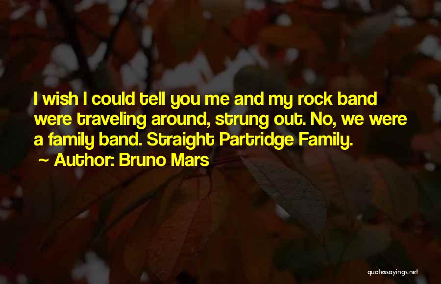 Best Rock Band Quotes By Bruno Mars