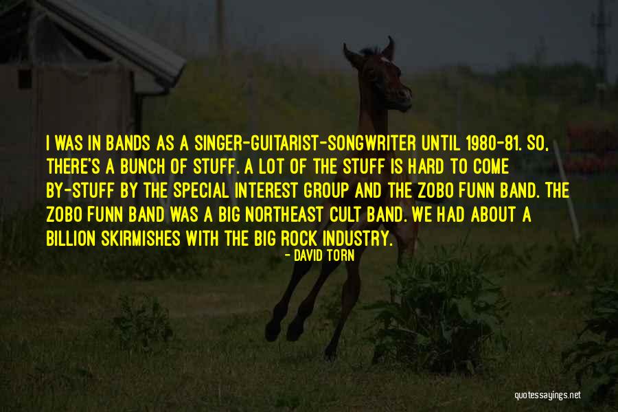 Best Rock Band Quotes By David Torn Best Rock Band Quotes By David Torn