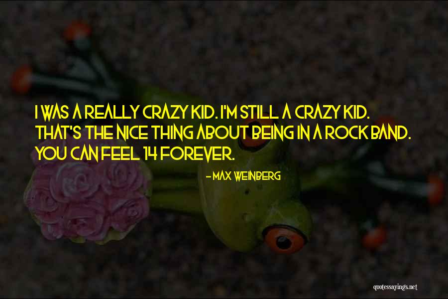 Best Rock Band Quotes By Max Weinberg Best Rock Band Quotes By Max Weinberg