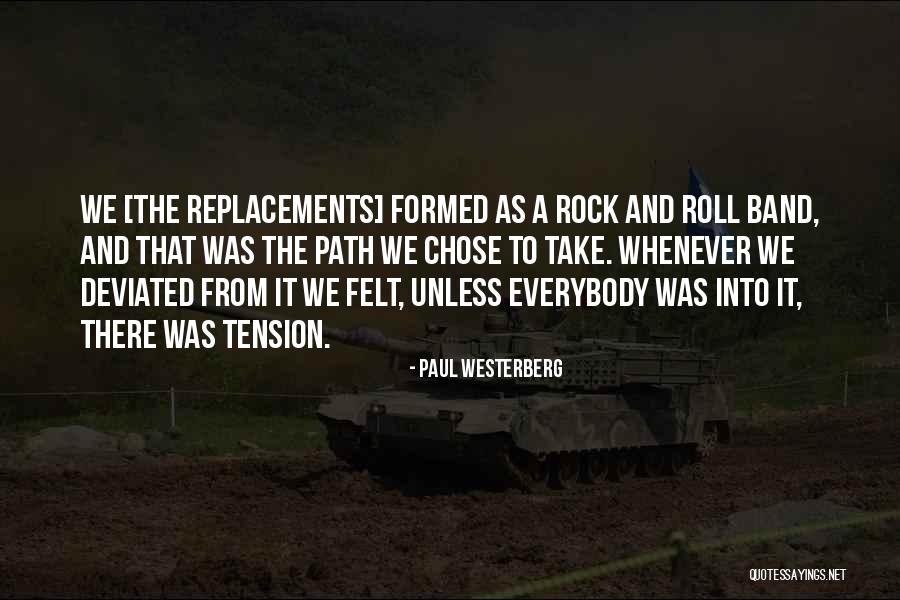 Best Rock Band Quotes By Paul Westerberg