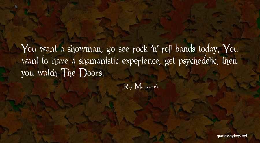 Best Rock Band Quotes By Ray Manzarek