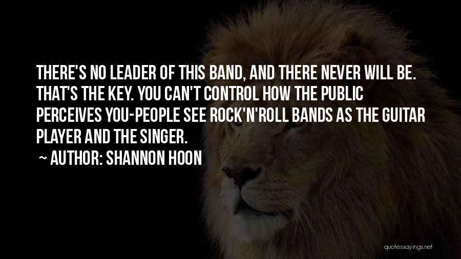 Best Rock Band Quotes By Shannon Hoon