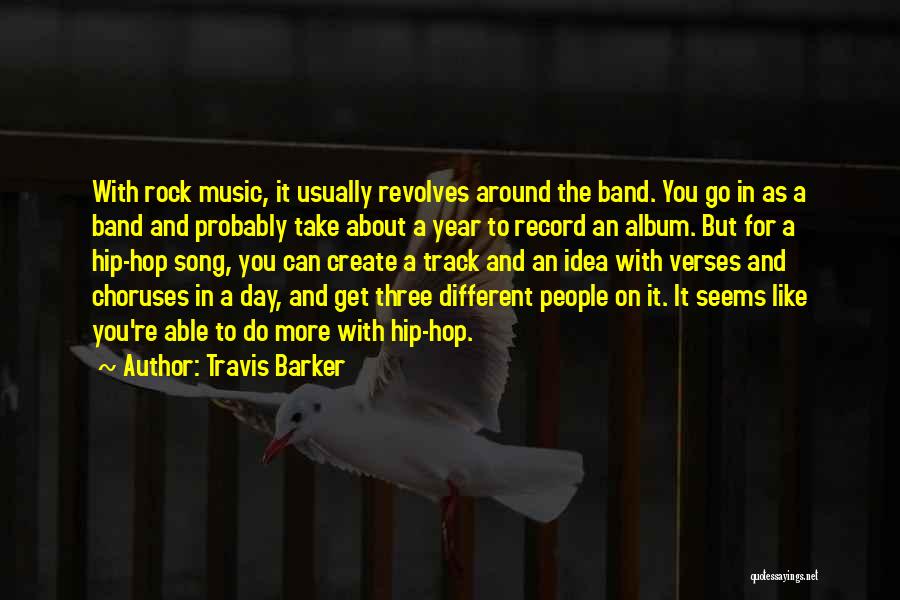Best Rock Band Quotes By Travis Barker