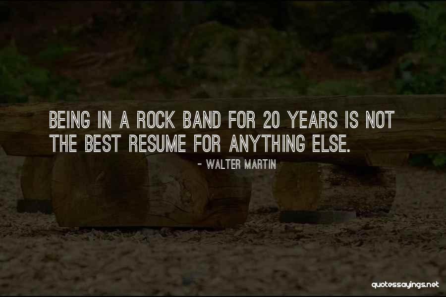 Best Rock Band Quotes By Walter Martin Best Rock Band Quotes By Walter Martin
