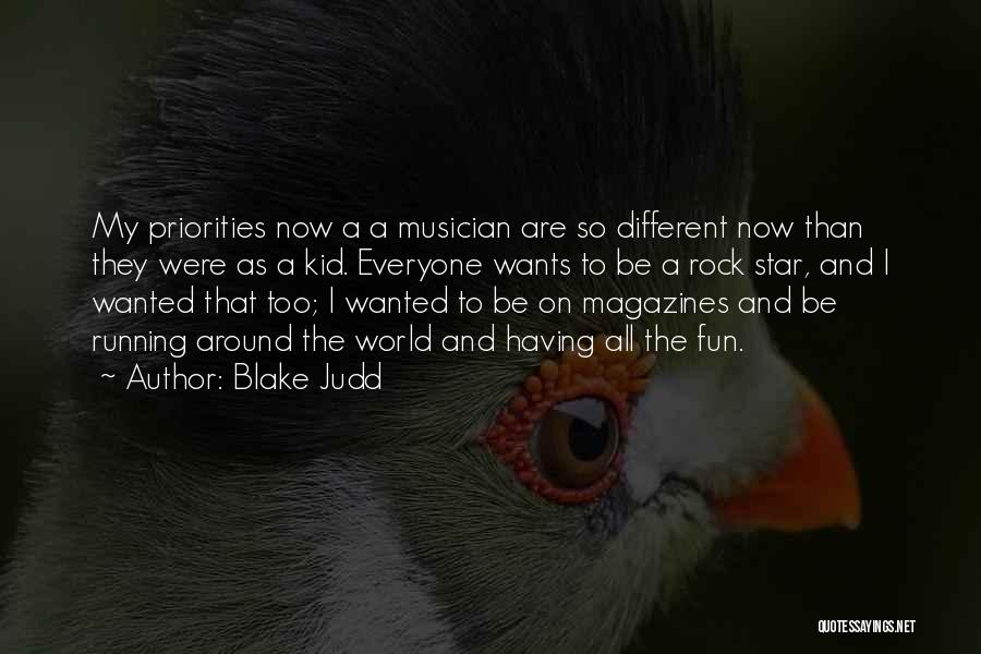 Best Rock Musician Quotes By Blake Judd