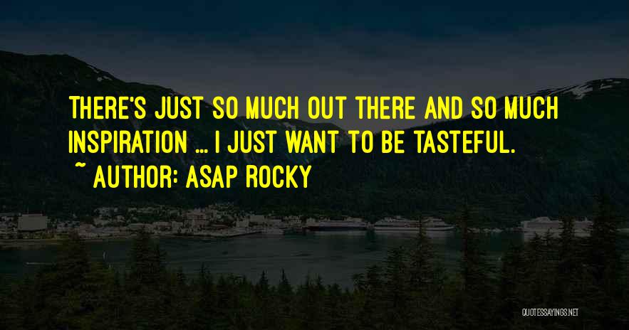 Best Rocky Quotes By ASAP Rocky