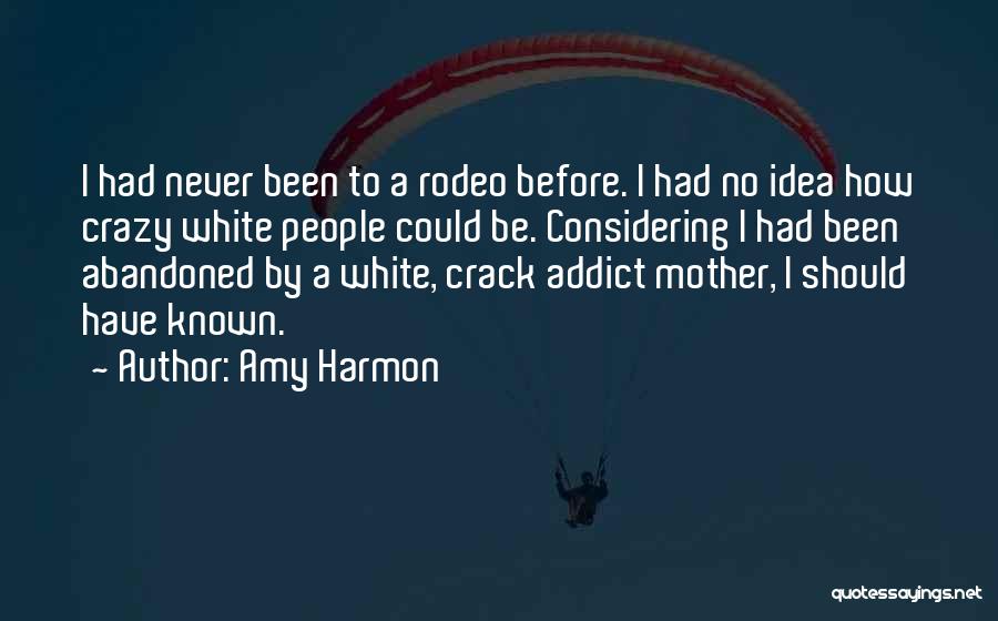 Best Rodeo Quotes By Amy Harmon Best Rodeo Quotes By Amy Harmon
