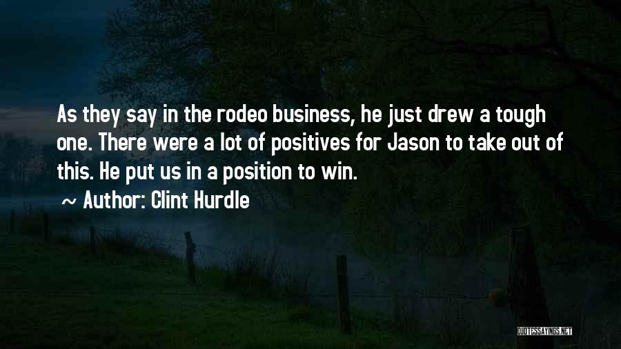 Best Rodeo Quotes By Clint Hurdle Best Rodeo Quotes By Clint Hurdle