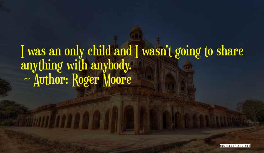 Best Roger Moore Quotes By Roger Moore