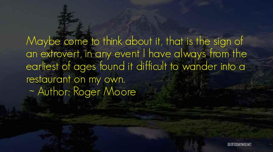 Best Roger Moore Quotes By Roger Moore