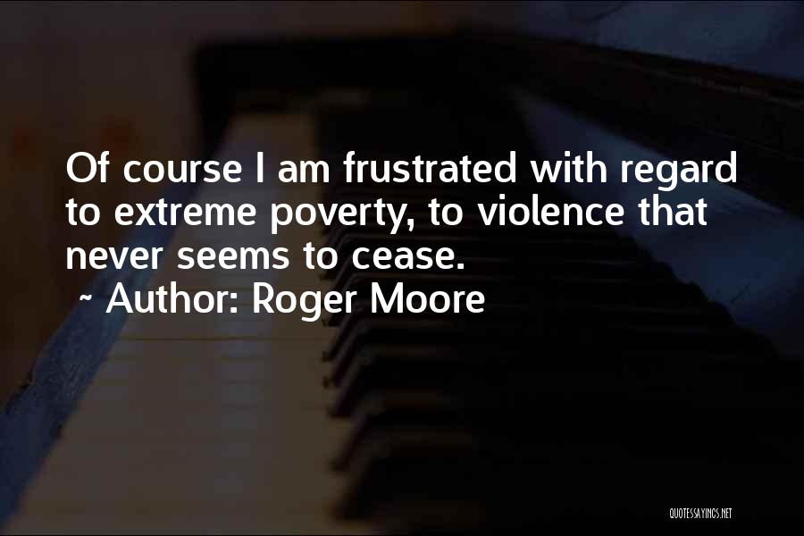 Best Roger Moore Quotes By Roger Moore