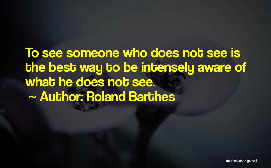 Best Roland Quotes By Roland Barthes