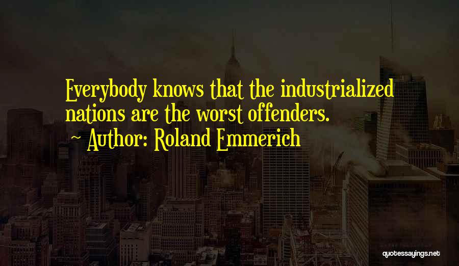 Best Roland Quotes By Roland Emmerich