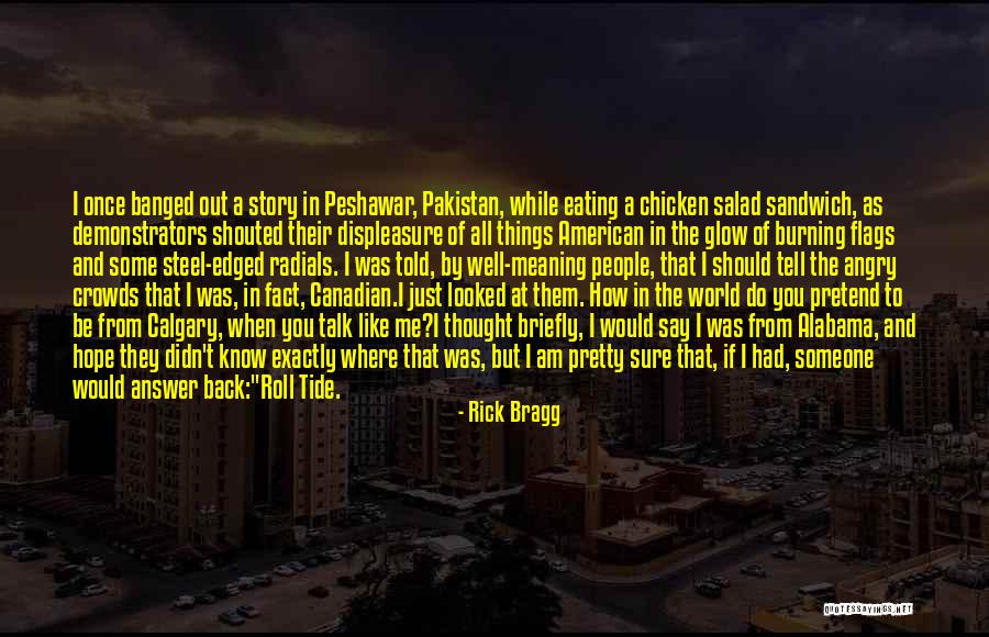 Best Roll Tide Quotes By Rick Bragg Best Roll Tide Quotes By Rick Bragg