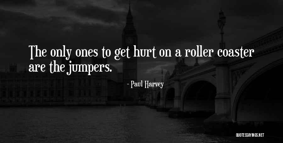 Best Roller Coaster Quotes By Paul Harvey Best Roller Coaster Quotes By Paul Harvey
