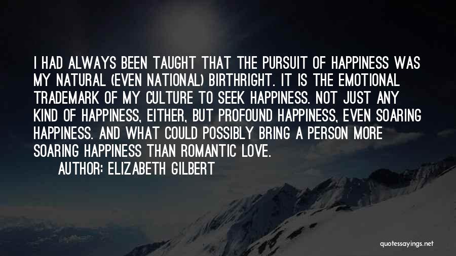 Best Romantic And Emotional Quotes By Elizabeth Gilbert