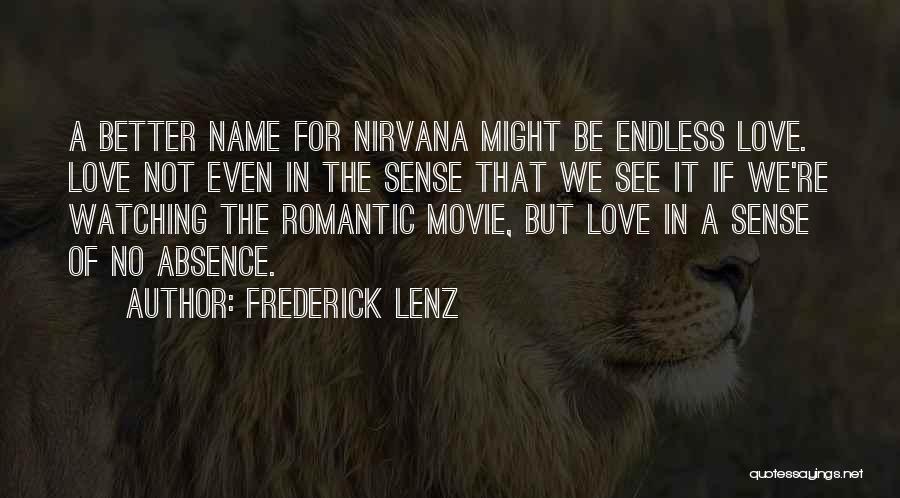 Best Romantic Love Movie Quotes By Frederick Lenz