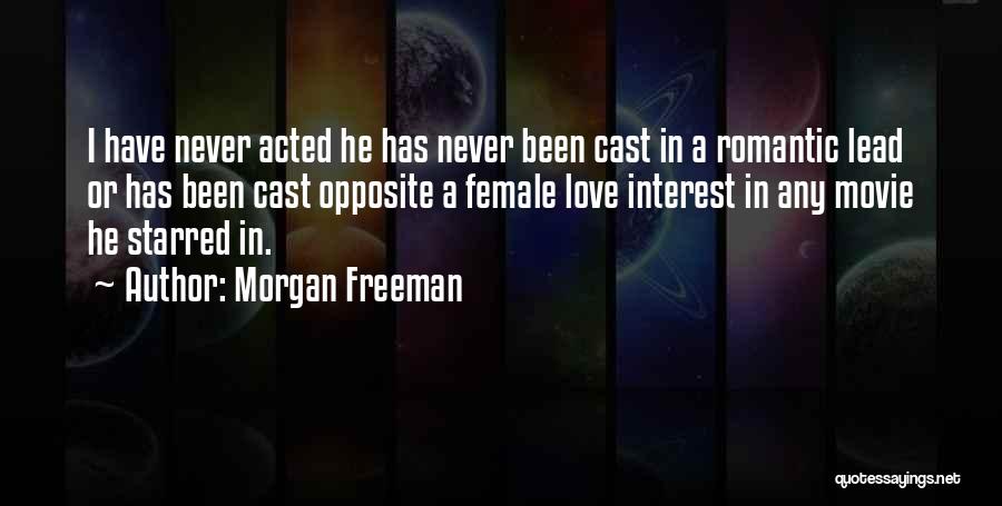 Best Romantic Love Movie Quotes By Morgan Freeman