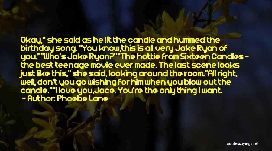 Best Romantic Love Movie Quotes By Phoebe Lane