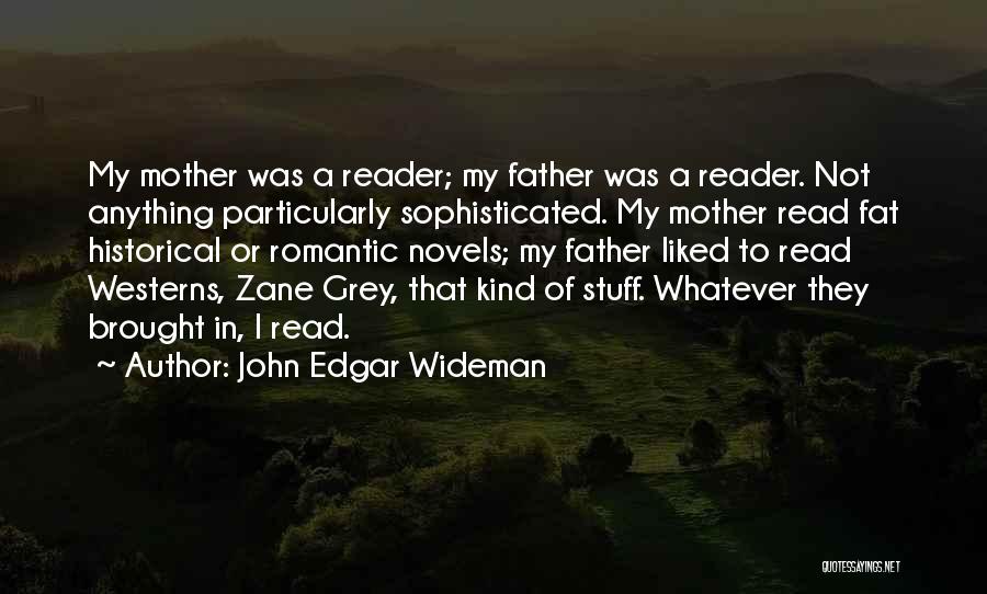 Best Romantic Novels Quotes By John Edgar Wideman