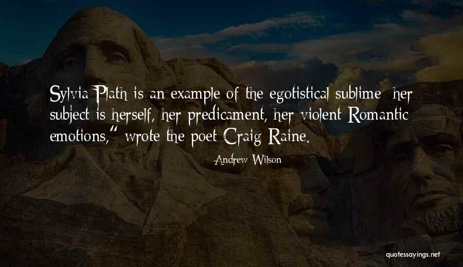 Best Romantic Poet Quotes By Andrew Wilson Best Romantic Poet Quotes By Andrew Wilson