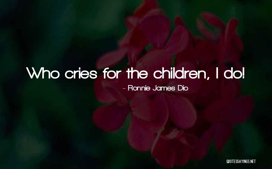 Best Ronnie James Dio Quotes By Ronnie James Dio Best Ronnie James Dio Quotes By Ronnie James Dio