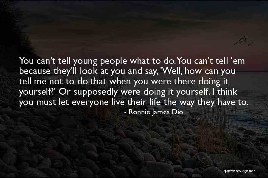 Best Ronnie James Dio Quotes By Ronnie James Dio Best Ronnie James Dio Quotes By Ronnie James Dio