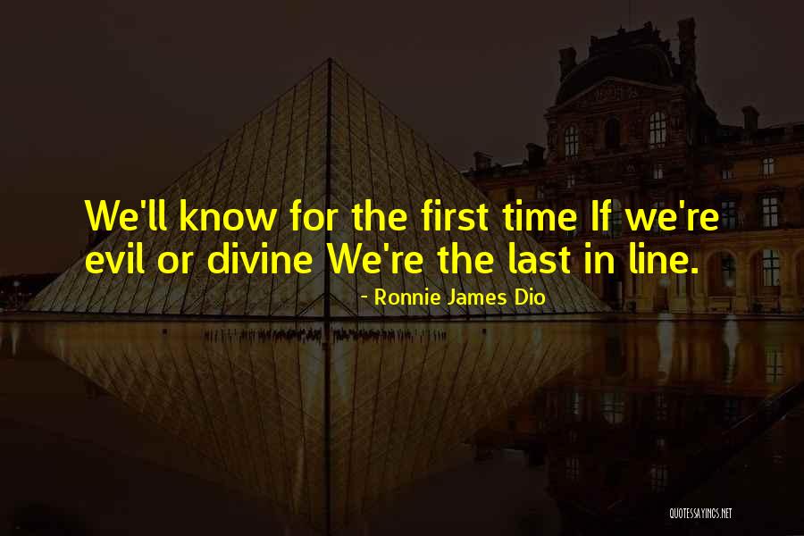 Best Ronnie James Dio Quotes By Ronnie James Dio Best Ronnie James Dio Quotes By Ronnie James Dio
