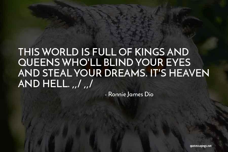 Best Ronnie James Dio Quotes By Ronnie James Dio Best Ronnie James Dio Quotes By Ronnie James Dio