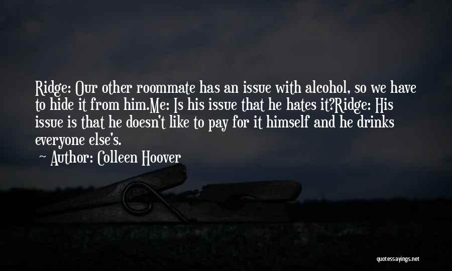 Best Roommate Quotes By Colleen Hoover