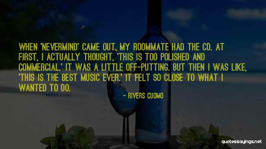 Best Roommate Quotes By Rivers Cuomo