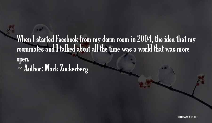Best Roommates Quotes By Mark Zuckerberg