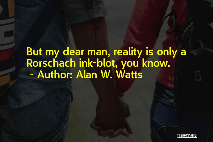 Best Rorschach Quotes By Alan W. Watts