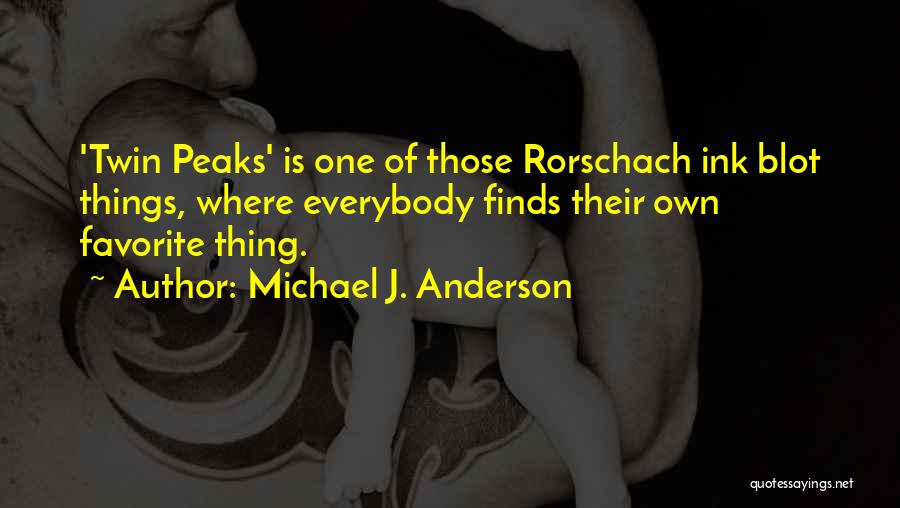 Best Rorschach Quotes By Michael J. Anderson