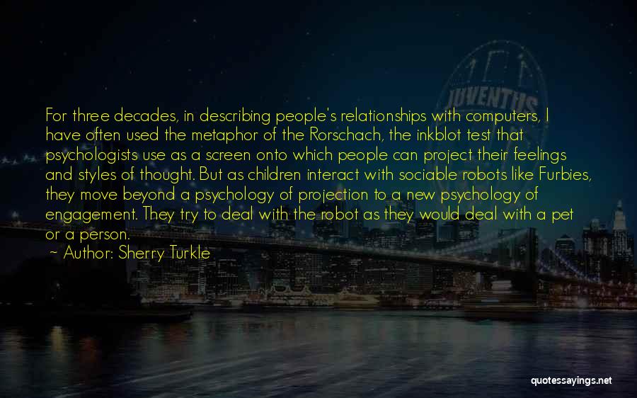 Best Rorschach Quotes By Sherry Turkle