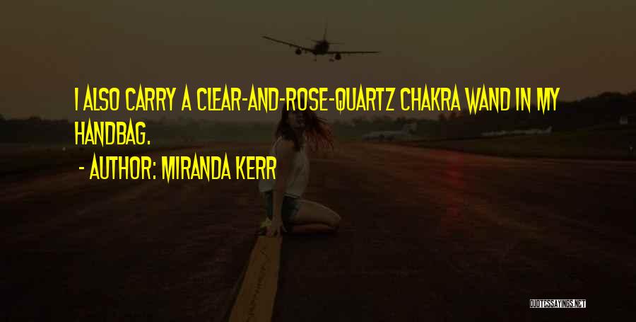 Best Rose Quartz Quotes By Miranda Kerr