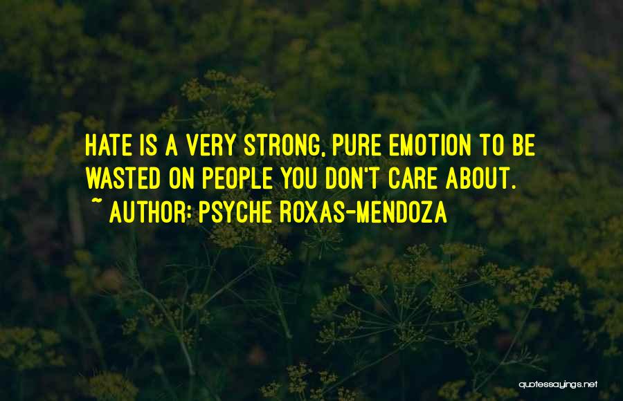 Best Roxas Quotes By Psyche Roxas-Mendoza