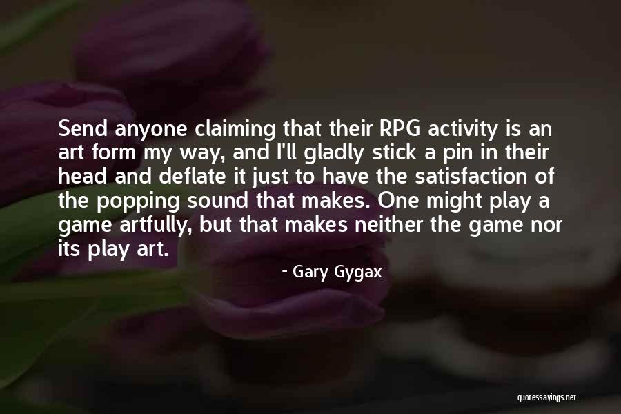 Best Rpg Game Quotes By Gary Gygax