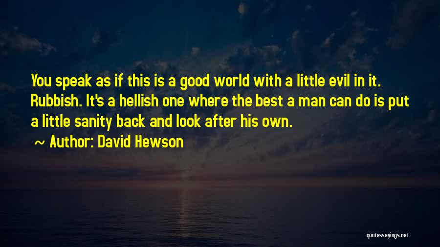 Best Rubbish Quotes By David Hewson