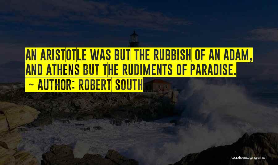 Best Rubbish Quotes By Robert South