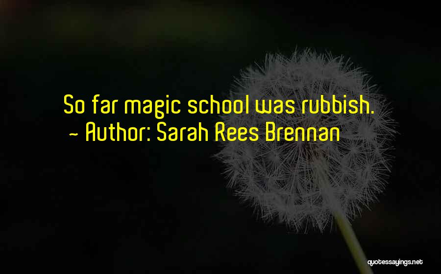 Best Rubbish Quotes By Sarah Rees Brennan