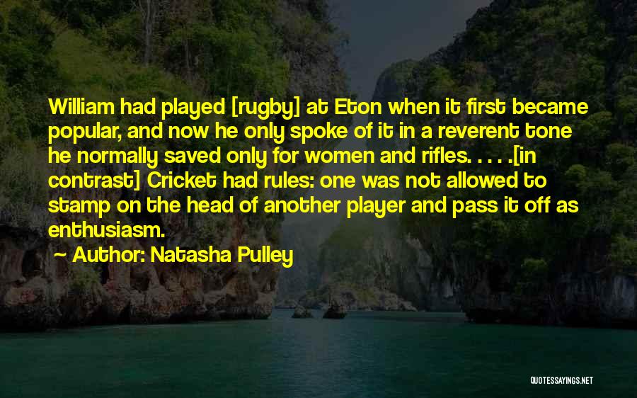 Best Rugby Player Quotes By Natasha Pulley